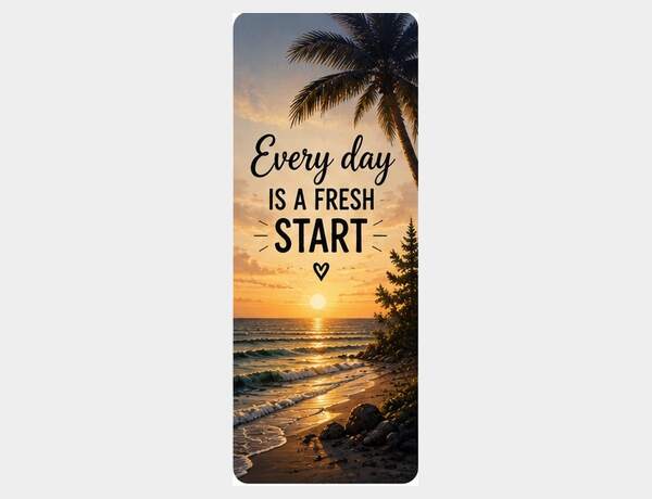 Every Day Is a Fresh Start by Press Rex