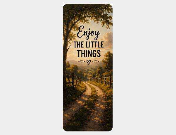 Enjoy the Little Things by Press Rex